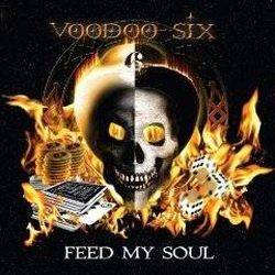 Voodoo Six : Feed My Soul